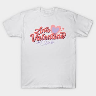 Anti Valentine Happy Singles Day T-Shirt